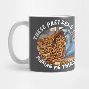 These Pretzels Are Making me Thirsty Sienfield T-shirt! Mug